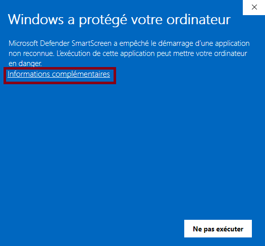 Fenêtre Windows SmartScreen avec Informations complémentaires